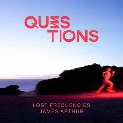 Lost Frequencies Ft. James Arthur - Questions